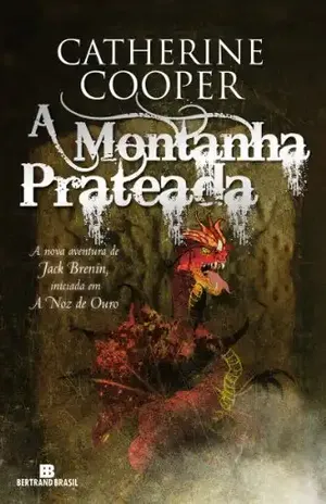 A montanha prateada – As aventuras de Jack Brenin –vol. 3 - Catherine Cooper