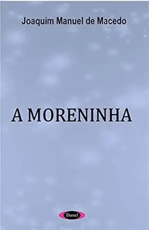 A Moreninha - Joaquim Manuel  de Macedo