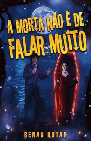 A Morta Não É De Falar Muito - Renan Hutap