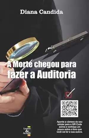 A morte chegou para fazer a auditoria – Diana Candida de Oliveira