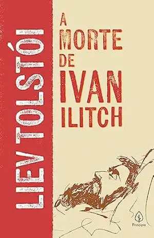 A morte de Ivan Ilitch (Clássicos da literatura mundial) – Liev Tolstói