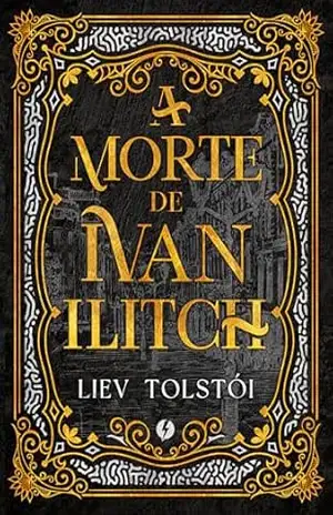 A morte de Ivan Ilitch – Edição de Luxo – Liev Tolstói