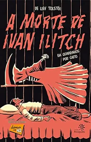 A morte de Ivan Ilitch em quadrinhos (Clássicos em HQ) – Liev Tolstói