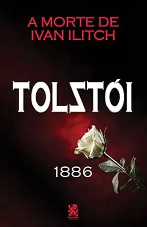 A Morte de Ivan Ilitch – Leon Tolstói
