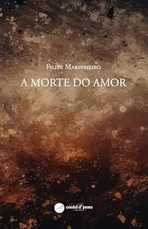 A Morte do Amor - Luís Filipe Marinheiro