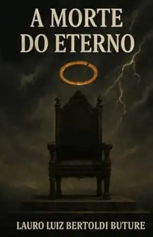 A Morte Do Eterno – Lauro Luiz  Bertoldi Buture