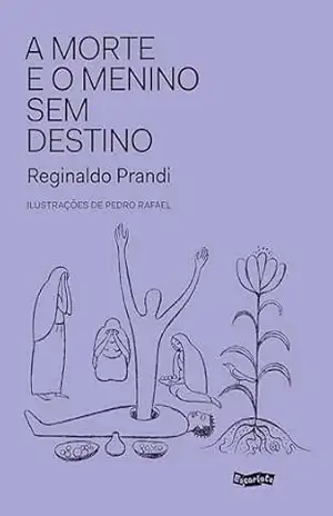 A Morte e o menino sem destino – Reginaldo Prandi