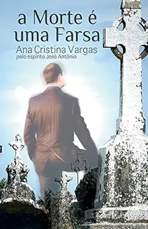 A morte é uma farsa – Ana Cristina Vargas