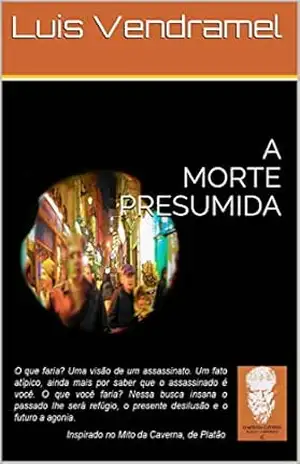 A MORTE PRESUMIDA (Trilogia da Alma Errante Livro 2) – Luis Vendramel