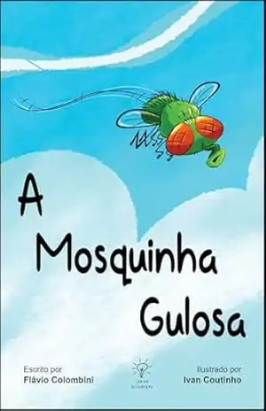A Mosquinha Gulosa – Flávio Colombini