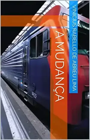 A MUDANÇA – Vinicius Rabello de Abreu Lima