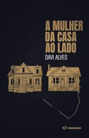 A mulher da casa ao lado - Davi Alves