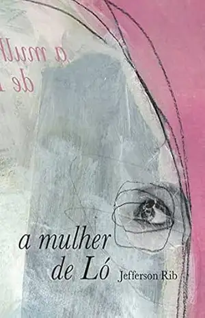 a mulher de Ló – Jefferson Rib