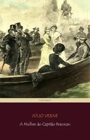 A Mulher do Capitão Branican (Viagens Maravilhosas) – Júlio Verne