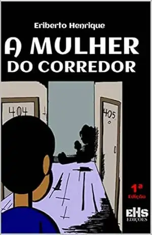 A MULHER DO CORREDOR – ERIBERTO  HENRIQUE
