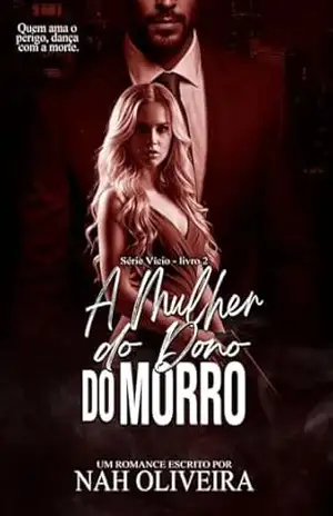 A MULHER DO DONO DO MORRO – THE HILL OWNER’S WIFE (VÍCIO) – NAH OLIVEIRA