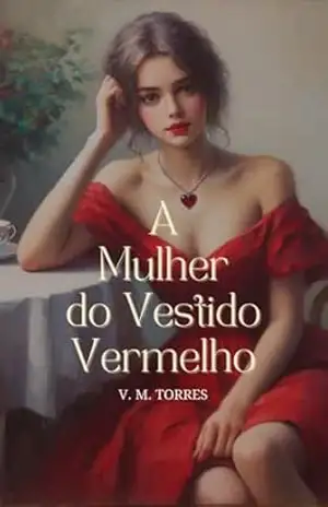 A Mulher do Vestido Vermelho – V. M. Torres