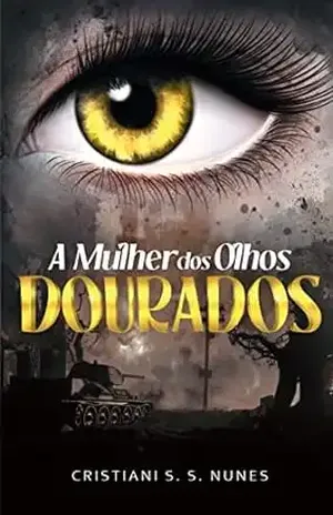 A Mulher dos Olhos Dourados – Cristiani  S S Nunes