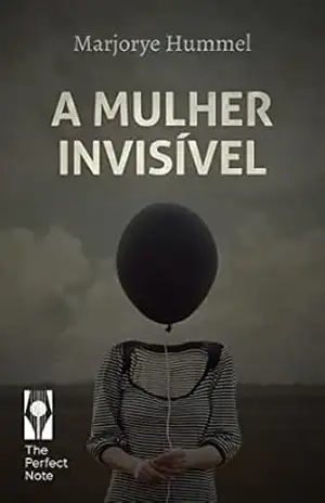 A Mulher Invisível – Marjorye Hummel