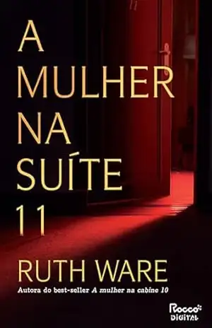 A mulher na suíte 11 (Lo Blacklock) - Ruth Ware