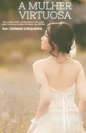 A MULHER VIRTUOSA – DONNIS  CIRQUEIRA