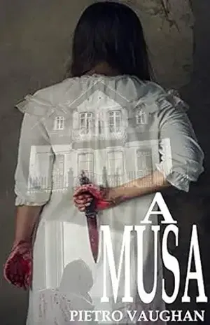 A Musa (Lugares Sombrios – Volume I) - Pietro  Vaughan 