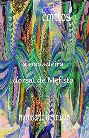 A Nadadeira Dorsal de Mefisto – JOSE HUMBERTO  da Silva HENRIQUES