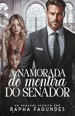 A Namorada de Mentira do Senador (Família Montesano Livro 2) – Raphaela Fagundes