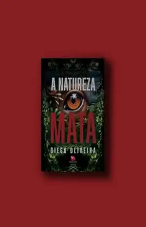 A natureza mata - Diego Oliveira