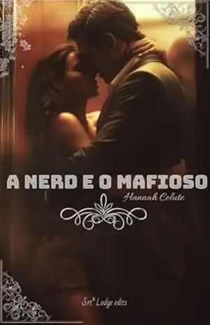 A Nerd e o Mafioso - Hannah Colute