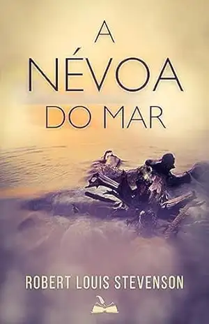 A Névoa do Mar – Robert Louis Stevenson