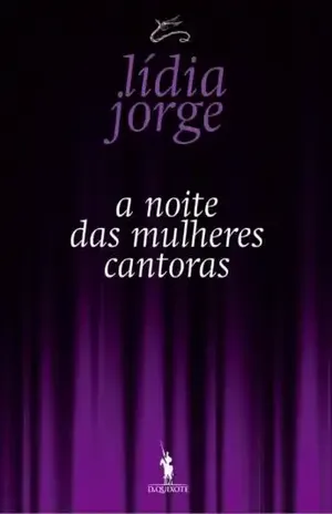 A Noite das Mulheres Cantoras – Lídia Jorge