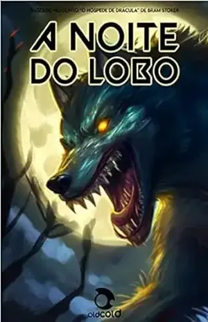 A Noite do lobo - Rafael Prizmic Momce