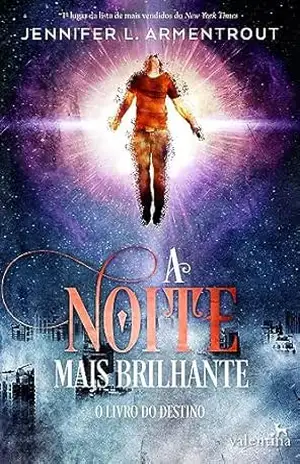 A noite mais brilhante: LIVRO 3 DA SÉRIE ESTRELAS NEGRAS – Jennifer L. Armentrout