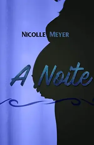 A Noite – Nicolle Meyer