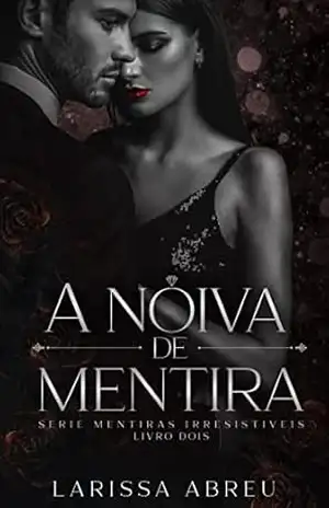 A NOIVA DE MENTIRA - Larissa Abreu