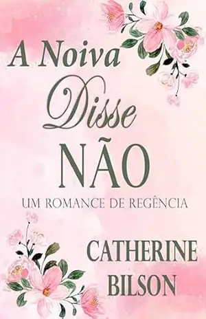 A Noiva Disse Não: Um Romance Regencial Escocês – Catherine Bilson