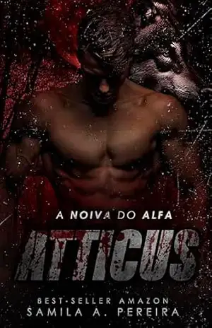 A Noiva do Alfa Atticus (ALFAS DA AMERICA Livro 1) – Samila  A. Pereira