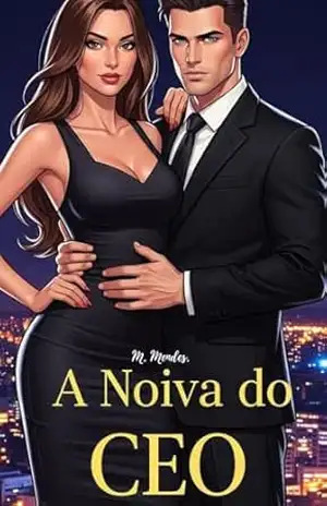 A Noiva do CEO – M. Mendes