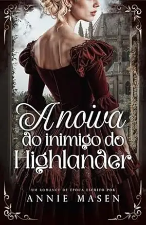 A NOIVA DO INIMIGO DO HIGHLANDER – Annie Masen