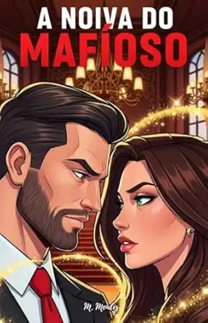 A Noiva do Mafioso – M.  Mendes
