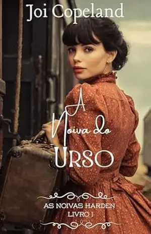 A Noiva do Urso (As Noivas Harden Livro 1) - Joi Copeland