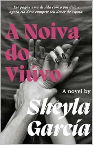A Noiva do Viúvo – Sheyla García