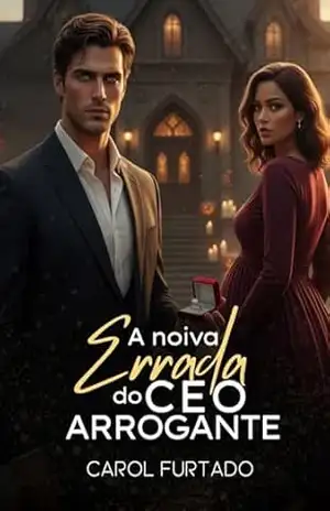 A noiva errada do CEO arrogante (Contos de feriado Livro 4) – Carol Furtado
