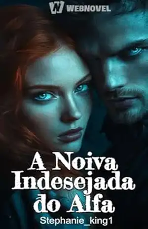 A Noiva Indesejada do Alfa: Book4 – Stephanie _king1