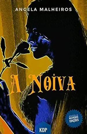 A Noiva – ANGELA MALHEIROS