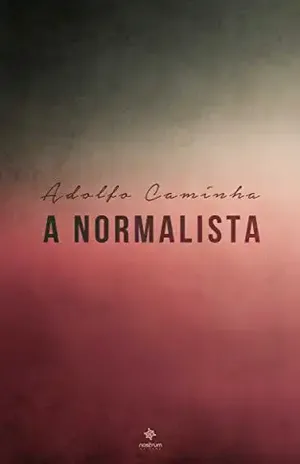 A Normalista – Clássicos de Adolfo Caminha – Adolfo Caminha