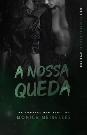 A Nossa Queda – Mônica  Meirelles
