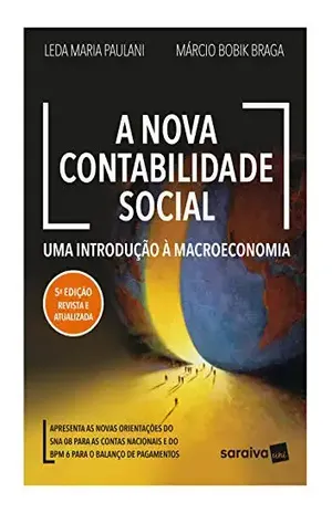 A Nova Contabilidade Social: Uma Introdução à Macroeconomia - Leda Paulani