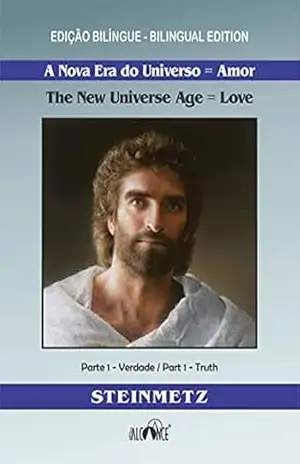 A Nova Era Do Universo = Amor (the New Universe Age = Love) – , Steinmetz